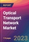 Optical Transport Network Market Size, Market Share, Application Analysis, Regional Outlook, Growth Trends, Key Players, Competitive Strategies and Forecasts, 2023 To 2031 - Product Thumbnail Image