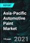 Asia-Pacific Automotive Paint Market, Growth & Forecast, COVID-19 Impact, Industry Trends, By Products Type, Opportunity Company Analysis - Product Thumbnail Image