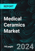Medical Ceramics Market, Size, Global Forecast 2024-2030, Industry Trends, Share, Growth, Insight, Impact of Inflation, Companies Analysis- Product Image
