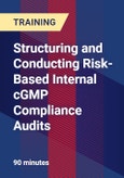 Structuring and Conducting Risk-Based Internal cGMP Compliance Audits - Webinar (Recorded)- Product Image