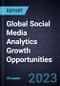 Global Social Media Analytics Growth Opportunities - Product Image