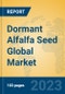 Dormant Alfalfa Seed Global Market Insights 2023, Analysis and Forecast to 2028, by Manufacturers, Regions, Technology, Application, Product Type - Product Thumbnail Image