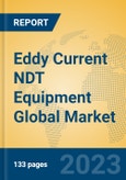 Eddy Current NDT Equipment Global Market Insights 2023, Analysis and Forecast to 2028, by Manufacturers, Regions, Technology, Application, Product Type- Product Image