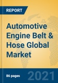 Automotive Engine Belt & Hose Global Market Insights 2021, Analysis and Forecast to 2026, by Manufacturers, Regions, Technology, Application, Product Type- Product Image