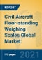 Civil Aircraft Floor-standing Weighing Scales Global Market Insights 2021, Analysis and Forecast to 2026, by Manufacturers, Regions, Technology, Application, Product Type - Product Thumbnail Image