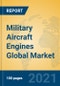Military Aircraft Engines Global Market Insights 2021, Analysis and Forecast to 2026, by Manufacturers, Regions, Technology, Application, Product Type - Product Thumbnail Image