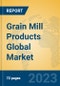Grain Mill Products Global Market Insights 2023, Analysis and Forecast to 2028, by Manufacturers, Regions, Technology, Application, Product Type - Product Image