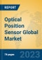 Optical Position Sensor Global Market Insights 2023, Analysis and Forecast to 2028, by Manufacturers, Regions, Technology, Application, Product Type - Product Image