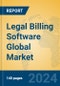 Legal Billing Software Global Market Insights 2024, Analysis and Forecast to 2029, by Market Participants, Regions, Technology, Application - Product Image