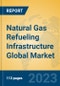 Natural Gas Refueling Infrastructure Global Market Insights 2023, Analysis and Forecast to 2028, by Manufacturers, Regions, Technology, Application, Product Type - Product Image