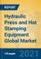 Hydraulic Press and Hot Stamping Equipment Global Market Insights 2021, Analysis and Forecast to 2026, by Manufacturers, Regions, Technology, Application - Product Thumbnail Image
