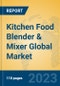 Kitchen Food Blender & Mixer Global Market Insights 2023, Analysis and Forecast to 2028, by Manufacturers, Regions, Technology, Product Type - Product Thumbnail Image