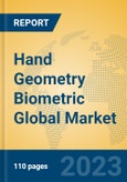 Hand Geometry Biometric Global Market Insights 2023, Analysis and Forecast to 2028, by Market Participants, Regions, Technology, Product Type- Product Image