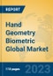Hand Geometry Biometric Global Market Insights 2023, Analysis and Forecast to 2028, by Market Participants, Regions, Technology, Product Type - Product Thumbnail Image