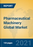 Pharmaceutical Machinery Global Market Insights 2021, Analysis and Forecast to 2026, by Manufacturers, Regions, Technology, Application, Product Type- Product Image
