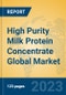 High Purity Milk Protein Concentrate Global Market Insights 2023, Analysis and Forecast to 2028, by Manufacturers, Regions, Technology, Application, Product Type - Product Image