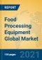 Food Processing Equipment Global Market Insights 2021, Analysis and Forecast to 2026, by Manufacturers, Regions, Technology, Application, Product Type - Product Thumbnail Image