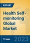 Health Self-monitoring Global Market Insights 2023, Analysis and Forecast to 2028, by Manufacturers, Regions, Technology, Application, Product Type - Product Image