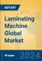 Laminating Machine Global Market Insights 2024, Analysis and Forecast to 2029, by Manufacturers, Regions, Technology, Application - Product Image