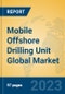 Mobile Offshore Drilling Unit Global Market Insights 2023, Analysis and Forecast to 2028, by Manufacturers, Regions, Technology, Product Type - Product Thumbnail Image