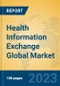 Health Information Exchange Global Market Insights 2023, Analysis and Forecast to 2028, by Market Participants, Regions, Technology, Application, Product Type - Product Image