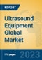 Ultrasound Equipment Global Market Insights 2023, Analysis and Forecast to 2028, by Manufacturers, Regions, Technology, Application, Product Type - Product Image