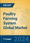 Poultry Farming System Global Market Insights 2024, Analysis and Forecast to 2029, by Market Participants, Regions, Technology, Application - Product Image