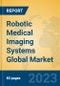 Robotic Medical Imaging Systems Global Market Insights 2023, Analysis and Forecast to 2028, by Manufacturers, Regions, Technology, Application, Product Type - Product Thumbnail Image