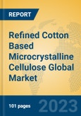 Refined Cotton Based Microcrystalline Cellulose Global Market Insights 2023, Analysis and Forecast to 2028, by Manufacturers, Regions, Technology, Application, Product Type- Product Image