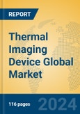 Thermal Imaging Device Global Market Insights 2024, Analysis and Forecast to 2029, by Manufacturers, Regions, Technology, Application, Product Type- Product Image