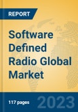 Software Defined Radio Global Market Insights 2023, Analysis and Forecast to 2028, by Manufacturers, Regions, Technology, Application, Product Type- Product Image