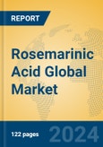 Rosemarinic Acid Global Market Insights 2024, Analysis and Forecast to 2029, by Manufacturers, Regions, Technology, Application- Product Image