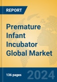 Premature Infant Incubator Global Market Insights 2024, Analysis and Forecast to 2029, by Manufacturers, Regions, Technology, Application, Product Type- Product Image