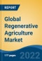 Global Regenerative Agriculture Market, By Practice (Holistic Planned Grazing, Agroforestry, Pasture Cropping, Silvopasture, Agroecology, Aquaculture, Others), By Application, By Region, Competition, Forecast Opportunities, 2027F - Product Thumbnail Image