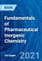 Fundamentals of Pharmaceutical Inorganic Chemistry - Product Image