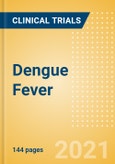 Dengue Fever - Global Clinical Trials Review, H2, 2021- Product Image