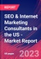SEO & Internet Marketing Consultants in the US - Industry Market Research Report - Product Image