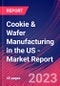 Cookie & Wafer Manufacturing in the US - Industry Market Research Report - Product Image