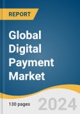 Global Digital Payment Market Size, Share & Trends Analysis Report by Solution, Mode of Payment (Bank Cards, Digital Currencies, Digital Wallets), Deployment, Enterprise Size, End-use, Region, and Segment Forecasts, 2024-2030- Product Image