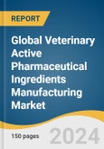 Global Veterinary Active Pharmaceutical Ingredients Manufacturing Market Size, Share & Trends Analysis Report by Animal Type (Production, Companion), Service Type, Synthesis Type, Therapeutic Category, and Segment Forecasts, 2024-2030- Product Image