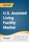 U.S. Assisted Living Facility Market Size, Share & Trends Analysis Report by Age (More Than 85, 75-84, 65-74, Less Than 65), Region (West, South, Midwest), and Segment Forecasts, 2022-2030 - Product Thumbnail Image