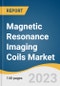 Magnetic Resonance Imaging Coils Market Size, Share & Trends Analysis Report By Type (Radiofrequency, Gradient), By Application, By End-use, By Region And Segment Forecasts, 2023 - 2030 - Product Thumbnail Image