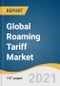 Global Roaming Tariff Market Size, Share & Trends Analysis Report by Roaming Type (National, International), by Distribution Channel (Retail, Wholesale), by Service (Voice, Data, SMS), by Region, and Segment Forecasts, 2021-2028 - Product Thumbnail Image