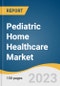 Pediatric Home Healthcare Market Size, Share & Trends Analysis Report By Service (Skilled Nursing Services, Rehabilitation Therapy Services), By Region (North America, Asia Pacific), And Segment Forecasts, 2023 - 2030 - Product Thumbnail Image