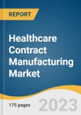 Healthcare Contract Manufacturing Market Size, Share & Trends Analysis Report By Type (Medical Devices, Pharmaceutical), By End-use (Medical Device Companies), By Region, And Segment Forecasts, 2023-2030- Product Image
