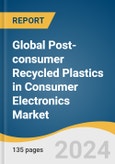 Global Post-consumer Recycled Plastics in Consumer Electronics Market Size, Share & Trends Analysis Report by Type (PC, PC/ABS, PET, PS, PP, ABS), Source, Application, Region, and Segment Forecasts, 2024 - 2033- Product Image