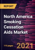 North America Smoking Cessation Aids Market Forecast to 2028 - COVID-19 Impact and Regional Analysis By Product (Nicotine Replacement Therapy, Drugs, Electronic Cigarettes, and Others) and End User (Hospital Pharmacies, Online Channel, Retail Pharmacies, and Other End Users)- Product Image
