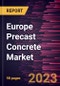 Europe Precast Concrete Market Forecast to 2028 - COVID-19 Impact and Regional Analysis - Product Thumbnail Image