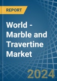 World - Marble and Travertine - Market Analysis, Forecast, Size, Trends and Insights- Product Image