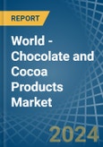 World - Chocolate and Cocoa Products - Market Analysis, Forecast, Size, Trends and Insights- Product Image
